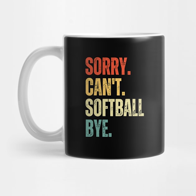 Softball Mom, Sorry Can't Softball Bye Softball Life Sweater Softball Gifts Busy Funny Softball Gift Softball by Emouran